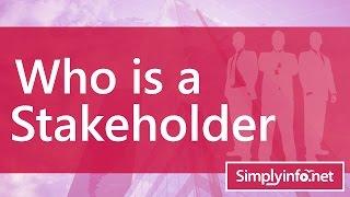 Who is a stakeholder | stakeholder definition | Business & MBA Terms || SimplyInfo.net