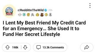 Lent My Best Friend My Credit Card for an Emergency, She Used It to Fund Her Secret Lifestyle