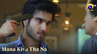 Khaani ️ Feroze Khan Best Dialogue Ever - Mana Kiya Tha Na