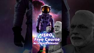 How to be a #isroscientists   #freeonlinecourse by ISRO How to learn #spacescience #freecourses