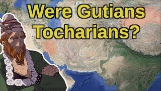 Were Gutians Tocharians? - The Gutian Indo-European Theory!