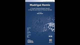 Madrigal Remix (3-Part Mixed) arr. Kirby Shaw – Score & Sound