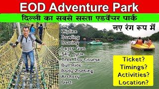 EOD Adventure park Delhi - EOD Adventure Park Full Information, Activities, Ticket Price