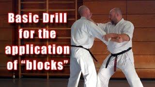 Practical Kata Bunkai: basic drill for the application of “blocks”