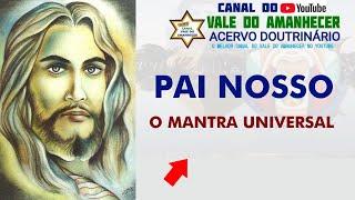 PAI NOSSO, O MANTRA UNIVERSAL