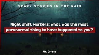 Night Shift Workers Tell The Most Paranormal Thing To Have Happened To Them | Askreddit Scary