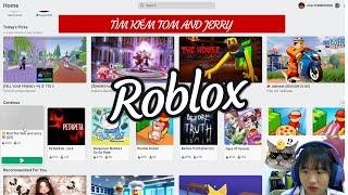 ROBLOX - TÌM KIẾM HÌNH ẢNH CỦA CÁC NHÂN VẬT PHIM HOẠT HÌNH TRONG TOM AND JERRE #P1  - ThiPanda