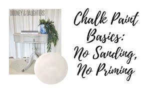 Chalk Paint Basics - No Sanding, No Priming