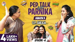 Pep Talk With Parnika ft. S.P Sailaja Garu | S.P Sailaja | Parnika Manya | #TalkShow