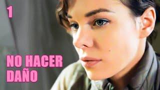 NO HACER DAÑO | Capítulo 1 | Drama - Series y novelas en Español