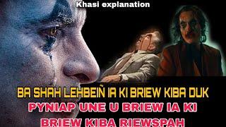 Ba banbeiñ ia kiba duk pyniap uwei u briew ia ki briew kiba riewspah || Khasi explanation