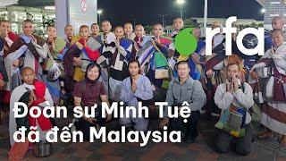 Đoàn sư Minh Tuệ đã đến Malaysia.