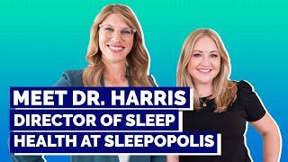 Meet Dr. Harris - The Director of Sleep Health at Sleepopolis