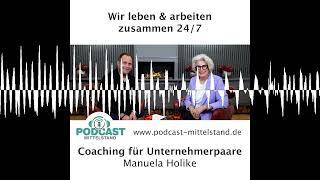 Wie geht das? 24/7 zusammen leben und arbeiten - - Podcast Mittelstand