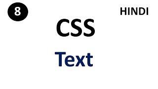 CSS Text | Part -8 | CSS Tutorial For Beginners | Tutorial007