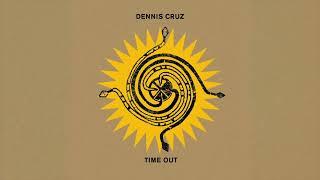 Dennis Cruz - Time Out