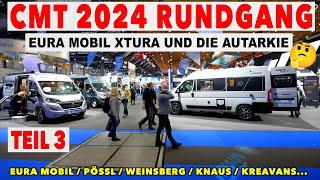 CMT 2024, TEIL 3 MESSERUNDGANG | EURA XTURA XT686 & der autarkie Scherz | Pössl, Weinsberg, Knaus..