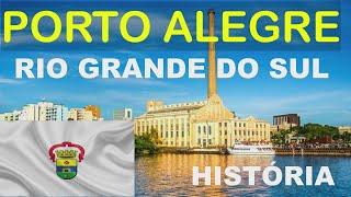 PORTO ALEGRE, RIO GRANDE DO SUL | Conheça A História Da Capital Gaúcha