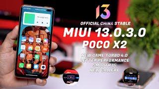 STABLE MIUI 13.0.3.0 for Poco X2, New game Turbo 4.0, New Gallery, Smooth Ui, Better Performance..