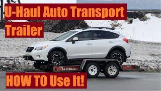 How to Load a U-Haul Auto Transport Trailer