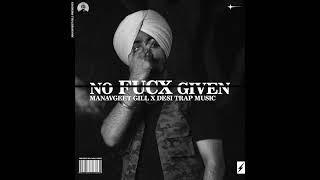 No Fucx Given | Manavgeet Gill x Desi Trap Music | New Punjabi Song 2024