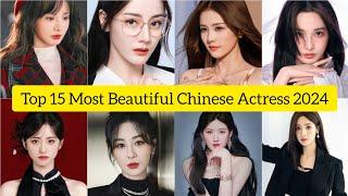 Top 15 Beautiful Chinese Actress 2024