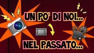 VIDEO EXTRA : VI MOSTRIAMO CHI ERAVAMO QUALCHE ANNO FA ️