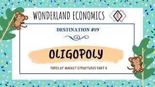 Types of Market Structures Part 4: Oligopoly | Economics for Grades K-12