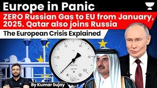 Russia and Qatar to impose complete "Energy Blockade" against Europe. The Crisis in Europe