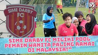 Pasukan bola sepak wanita menjadi keutamaan di Sime Darby FC!