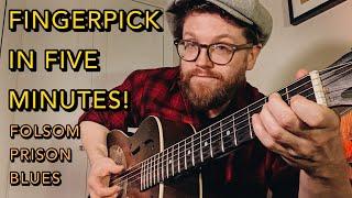 How to Fingerpick In Five Minutes - Beginners Acoustic Guitar - Folsom Prison Lesson