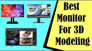 Best Monitor For 3D Modeling In 2022