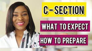 WATCH THIS If You"re Going To Have A C-SECTION. What To Expect + How To Prepare For C- Section