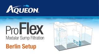 Aqueon | ProFlex - Modular Sump Filtration: Berlin Method