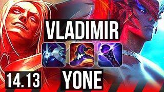 VLADIMIR vs YONE (TOP) | 6 solo kills, Rank 9 Vlad, 800+ games, Godlike | VN Challenger | 14.13