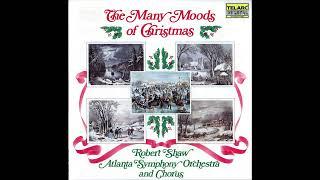 "The Many Moods of Christmas" Robert Shaw Atlanta Symphony Orchestra and Chorus 4k 1983