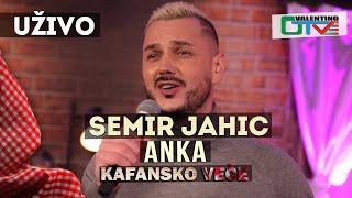 SEMIR JAHIC - ANKA | UZIVO | OTV VALENTINO