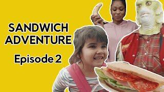 Sandwich Adventure | Episode 2 | Mandys Adventures