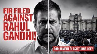 High Drama Outside Parliament: FIR Against Rahul Gandhi | Explained