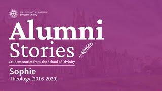 Alumni Stories | Sophie talks about her future and her thoughts on the merits of studying theology