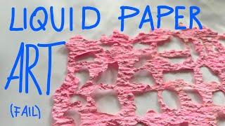 I am trying to make liquid paper and do pulp art with it