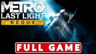 Metro: Last Light Redux - Gameplay Walkthrough - FULL GAME - (No Commentary) - Stealth Walkthrough