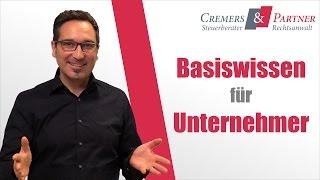 Basiswissen für Unternehmer | Unternehmerwissen 001 | Cremers und Partner