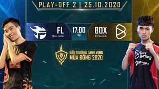 Team Flash vs BOX Gaming | FL vs BOX - Playoff 2 [25.10.2020] - ĐTDV mùa Đông 2020