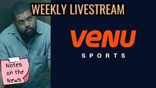 Why was Venu Sports cancelled? | Notes on the News