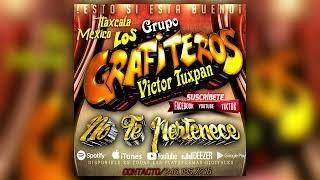 No te Pertenece - Grupo Los Grafiteros