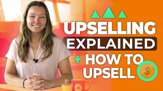 What Is Upselling & How To Upsell 