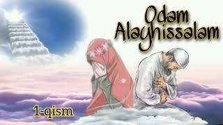 Anbiyolar qissalari. Odam Alayhissalom. 1-qism