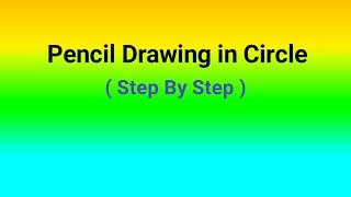 Pencil Drawing in a circle - step by step || Ashim Drawing Tips