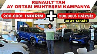 RENAULT'TAN AY ORTASI MUHTEŞEM KAMPANYA 200.000₺ İNDİRİM + 200.000₺ FAİZSİZ 12 AY TAKSİT